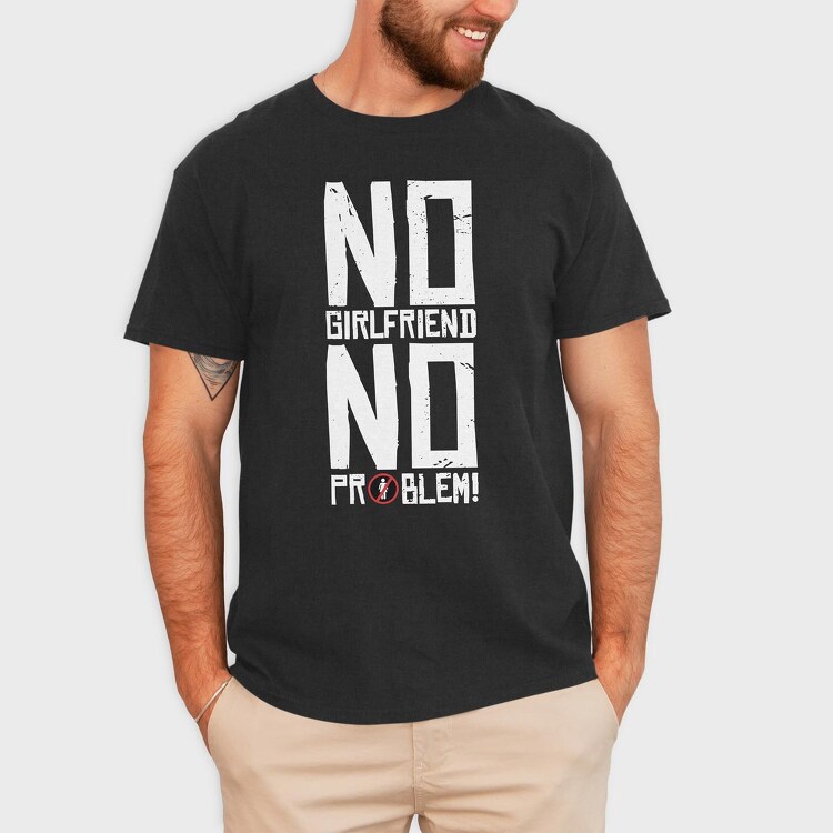 No Girlfriend, Tricou Barbati (Unisex)