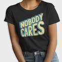 Nobody Cares, Tricou Femei