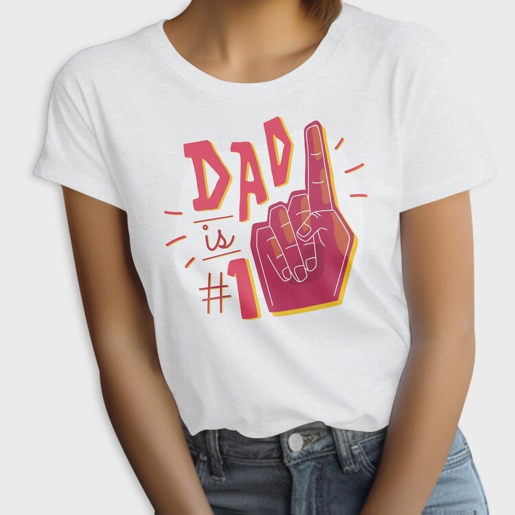 Dad Is No 1, Tricou Femei