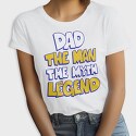 Dad The Legend, Tricou Femei