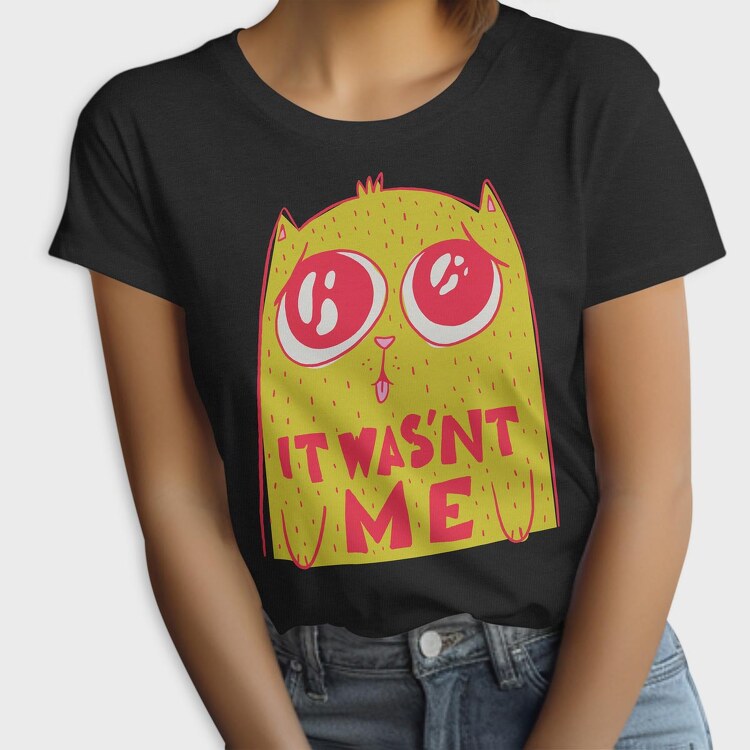 Cat It Wasnt Me, Tricou Femei