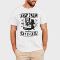 Keep Calm And Say Cheese, Tricou Barbati (Unisex)
