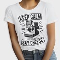 Keep Calm And Say Cheese, Tricou Femei