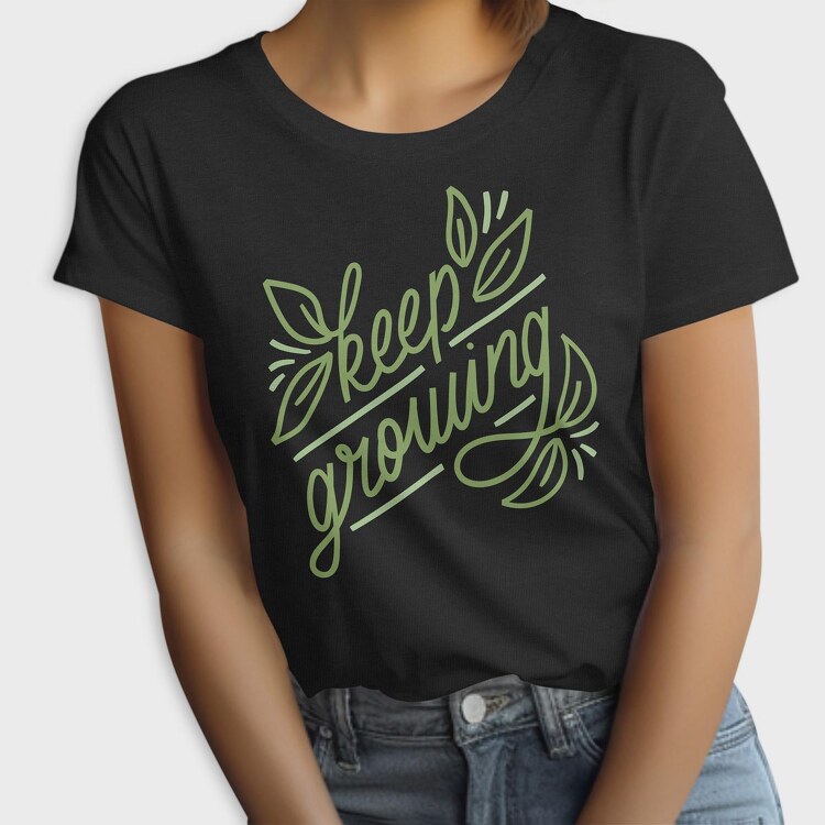Keep Growing, Tricou Femei