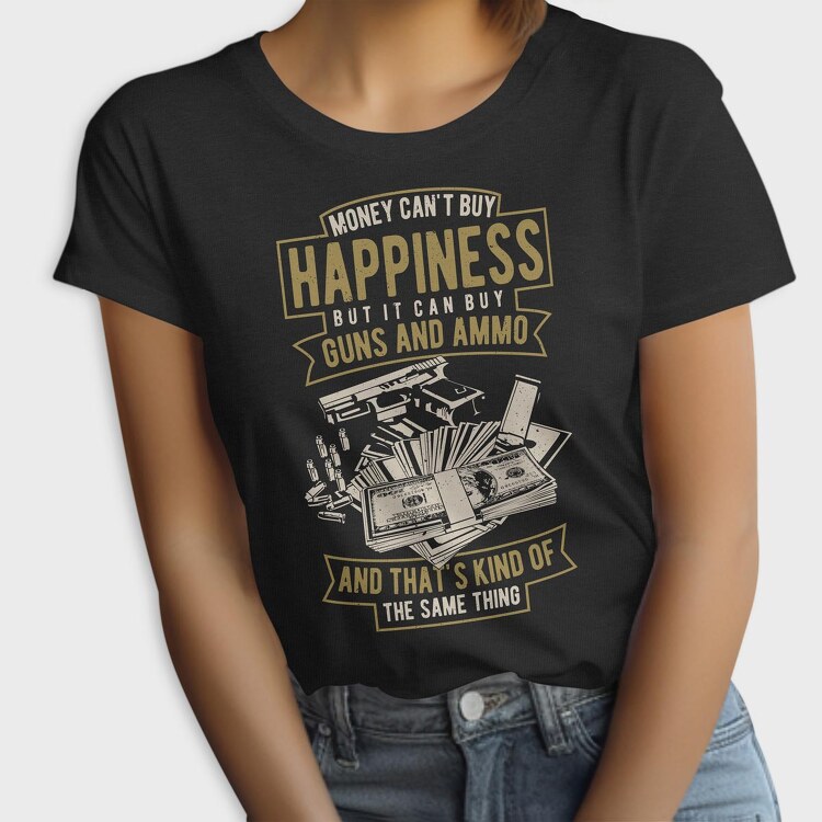 Money Can'T Buy Happiness, Tricou Femei
