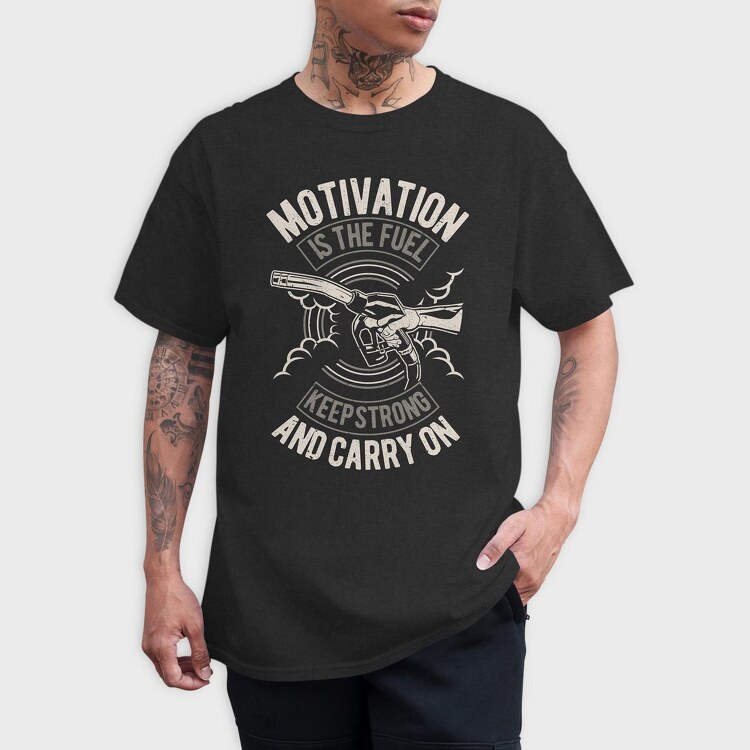 Motivation Is The Fuel, Tricou Barbati (Unisex)