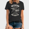 Motivation Is The Fuel, Tricou Barbati (Unisex)