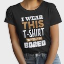 Bored, Tricou Femei