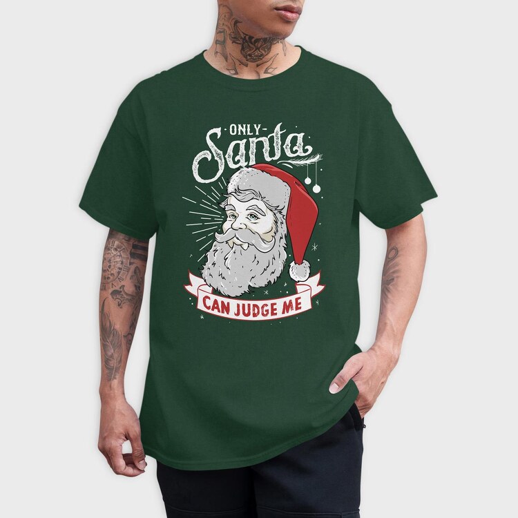 Only Santa Can Judge Me, Tricou Barbati (Unisex)