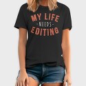 My Life Needs Editing, Tricou Barbati (Unisex)
