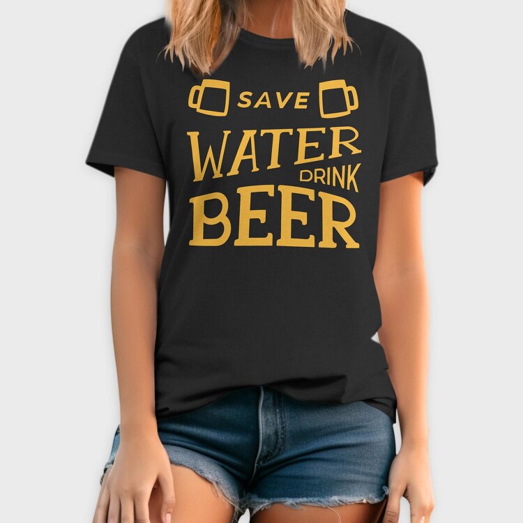 Save Water Drink Beer 2, Tricou Barbati (Unisex)