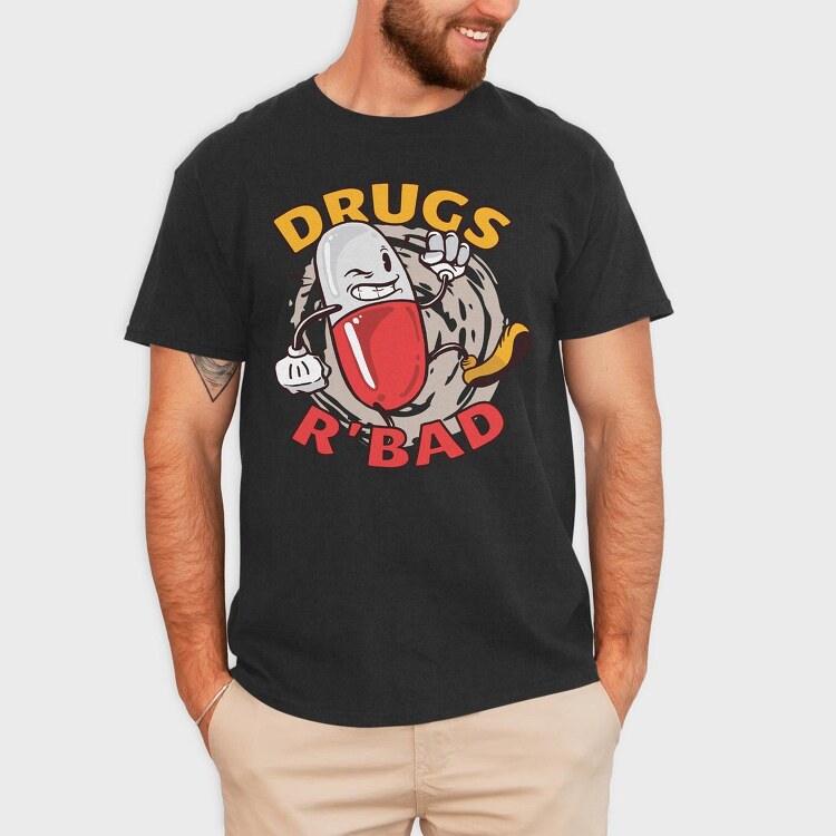 Drugs R' Bad, Tricou Barbati (Unisex)