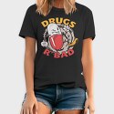 Drugs R' Bad, Tricou Barbati (Unisex)