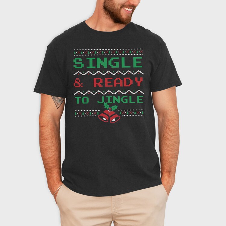 Single and Ready to Jingle, Tricou Barbati (Unisex)