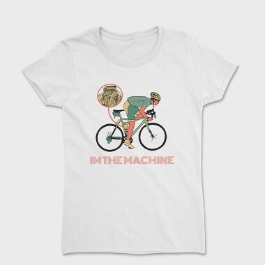 I'm The Machine, Tricou Femei
