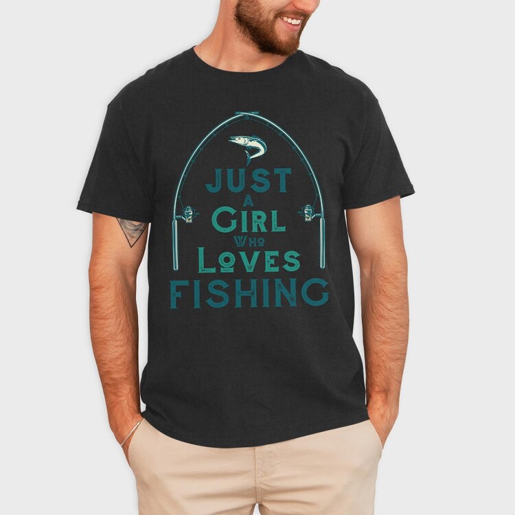 Just A Girl Who Loves Fishing, Tricou Barbati (Unisex)