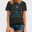 Just A Girl Who Loves Fishing, Tricou Barbati (Unisex)