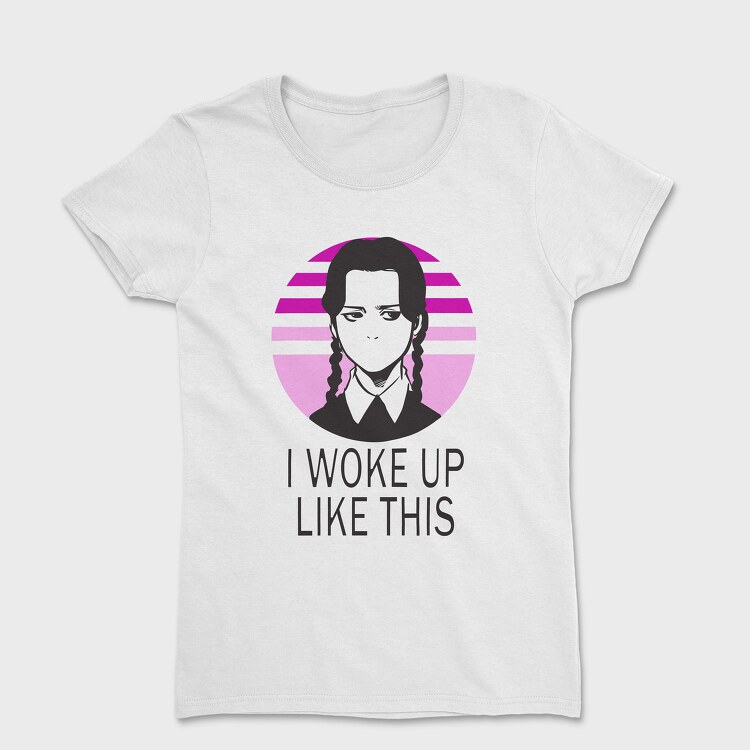 I Woke Up Like This Merlina, Tricou Femei