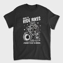 Born to Ride Bikes Forced to Go to School, Tricou Barbati (Unisex)