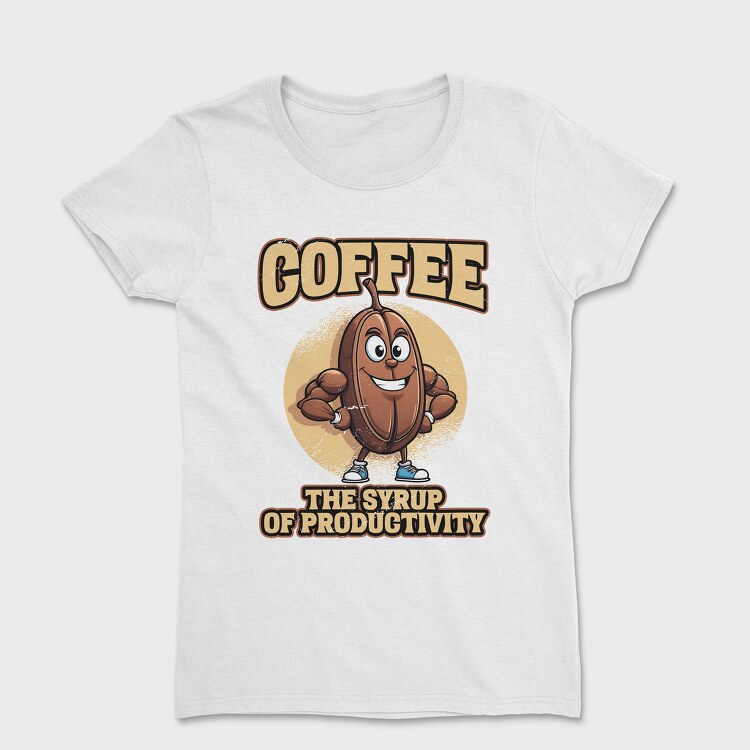 Coffee the Syrup of Productivity, Tricou Femei