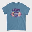 Donut Give Up, Tricou Barbati (Unisex)