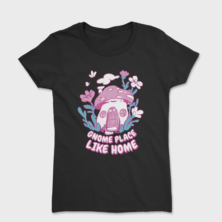 Gnome Like Home, Tricou Femei