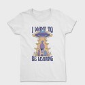 I Want to Be Leaving, Tricou Femei
