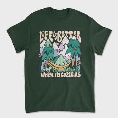 Life Is Better When Im Camping, Tricou Barbati (Unisex)