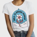 Hell Is Other People, Tricou Femei