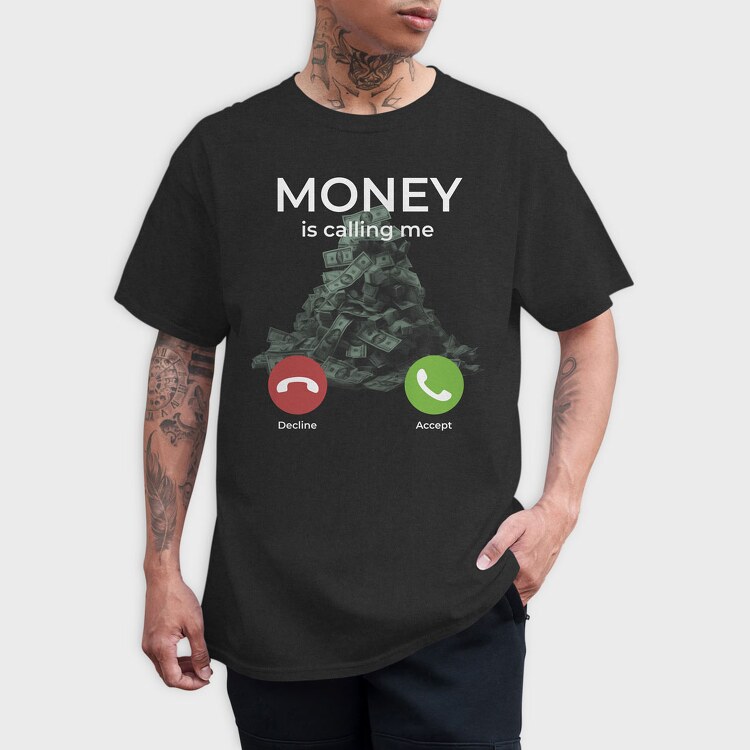 Money Is Calling Me, Tricou Barbati (Unisex)