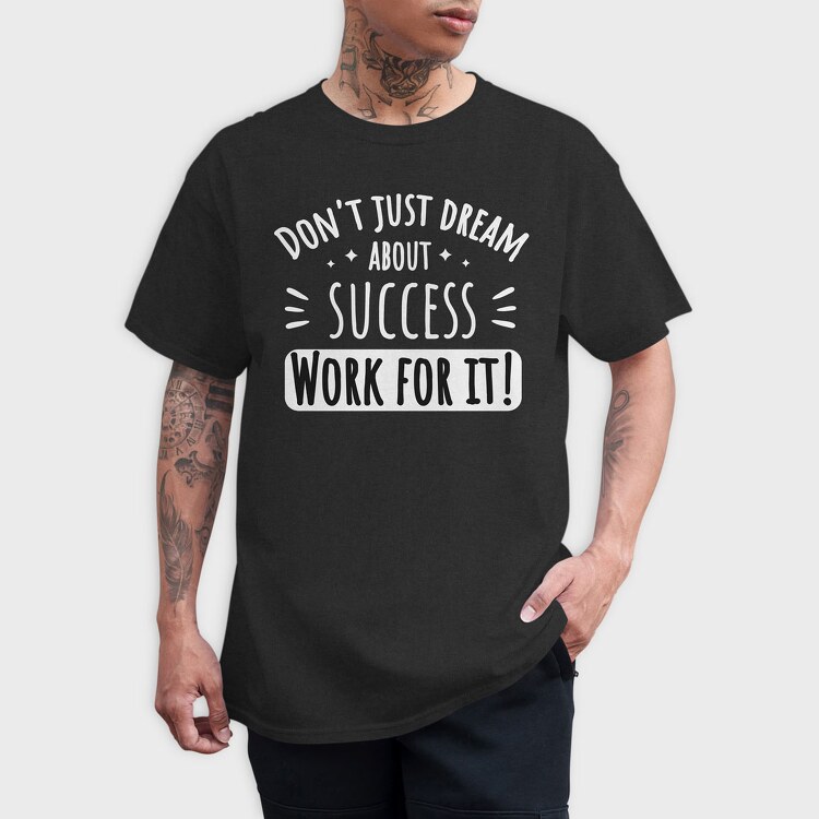 Dream About Success, Tricou Barbati (Unisex)