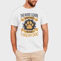 The More I Like My Dog, Tricou Barbati (Unisex)
