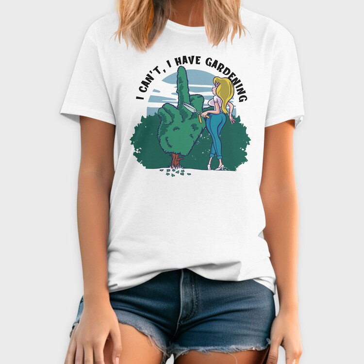 I Cant I Have Gardening, Tricou Barbati (Unisex)