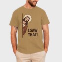 I Saw That Jesus, Tricou Barbati (Unisex)