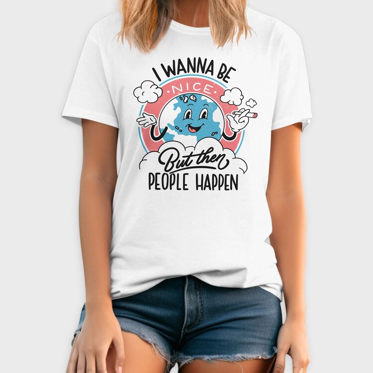 I Wanna Be Nice, Tricou Barbati (Unisex)