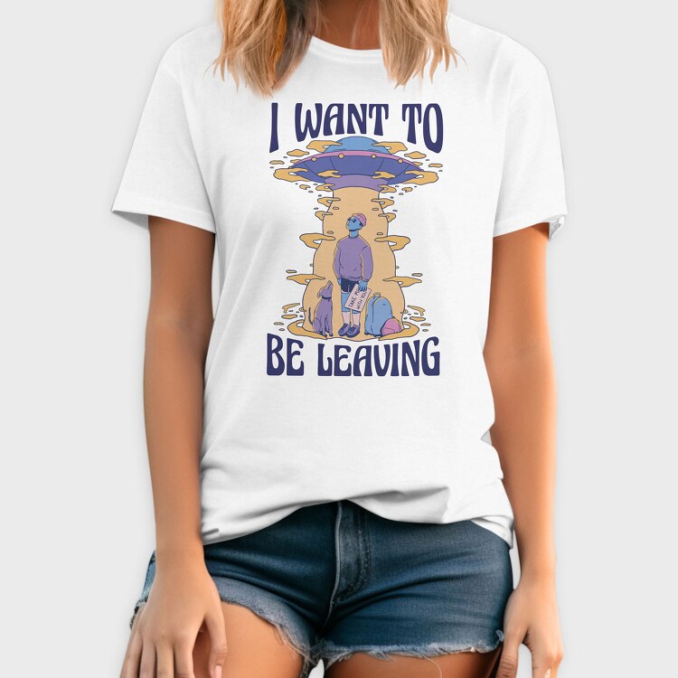 I Want to Be Leaving, Tricou Barbati (Unisex)