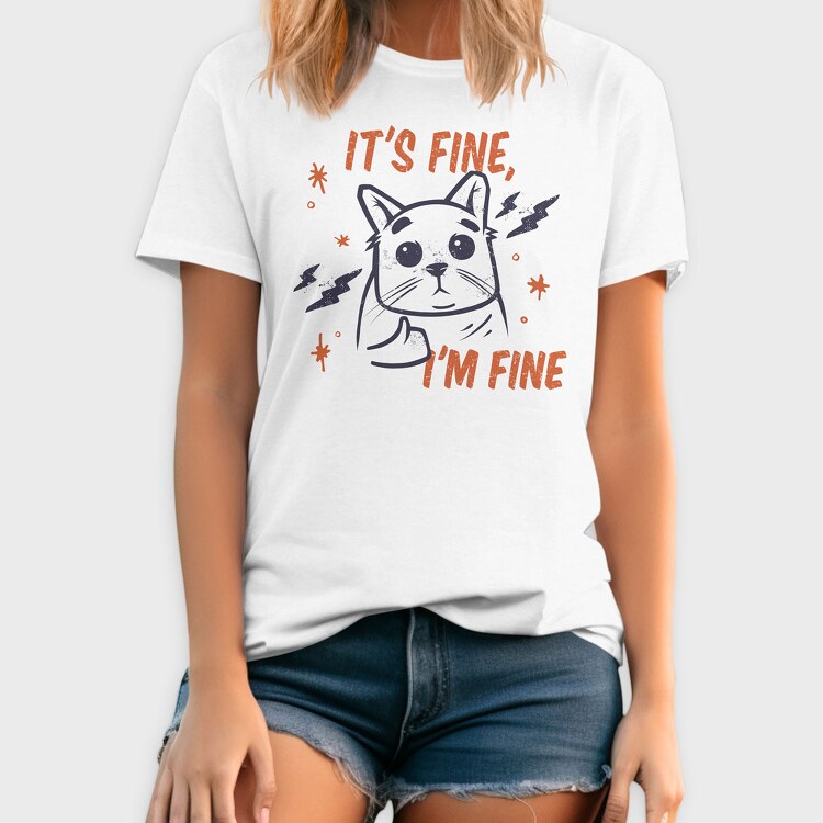Its Fine I Am Fine, Tricou Barbati (Unisex)