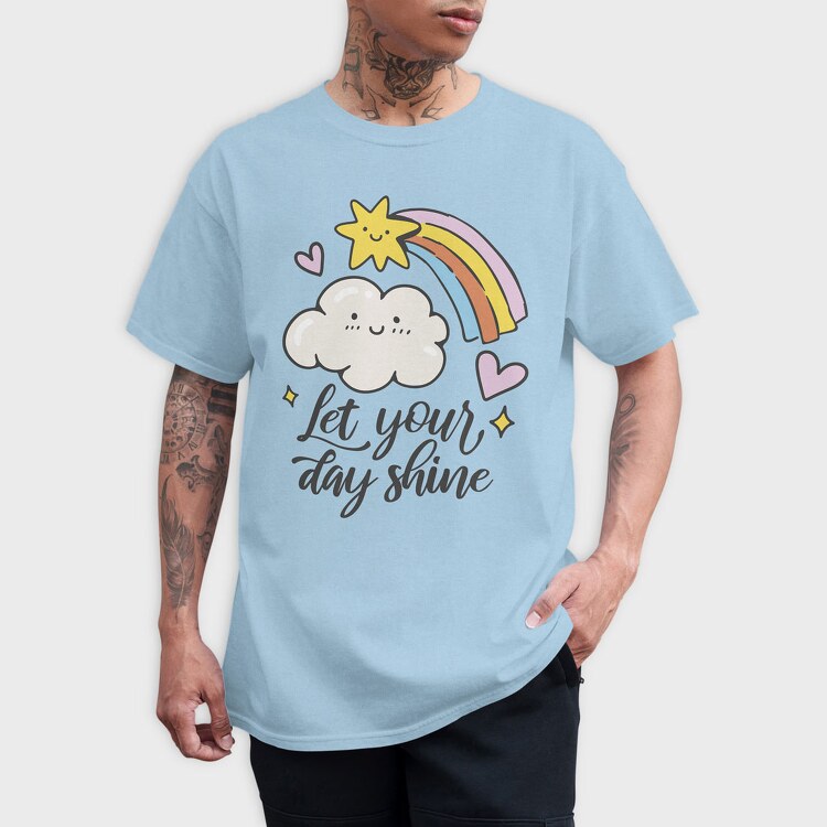 Let Your Day Shine, Tricou Barbati (Unisex)