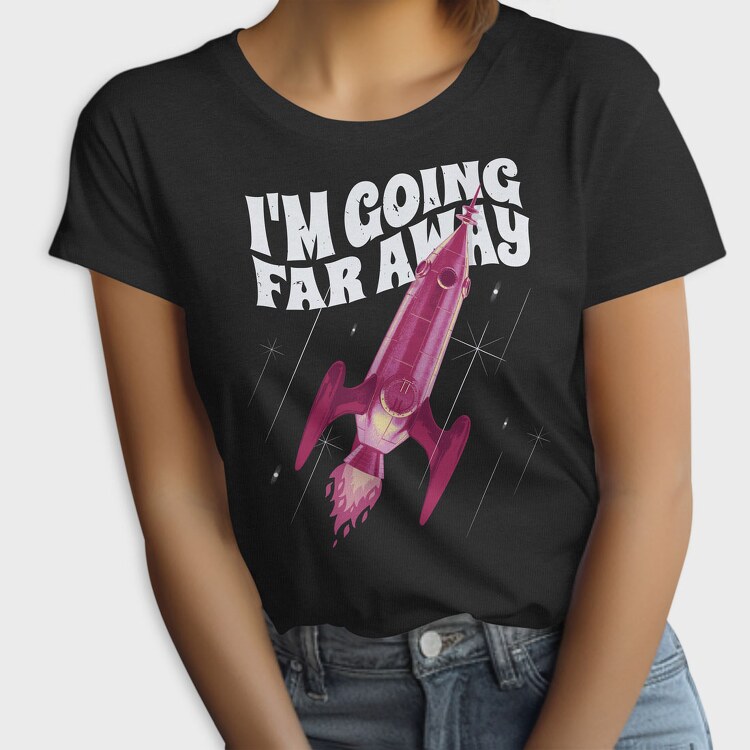 Going Far Away Rocket, Tricou Femei