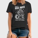 Born to Ride Bikes Forced to Go to School, Tricou Barbati (Unisex)