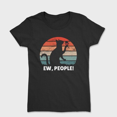 Ew, People Cat, Tricou Femei