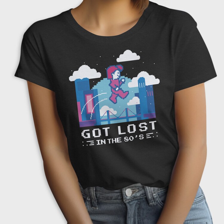 Got Lost in the 80S, Tricou Femei