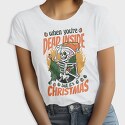 When Youre Dead Inside but It Is Christmas, Tricou Femei