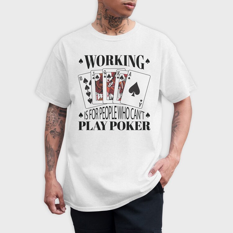 Working Play Poker, Tricou Barbati (Unisex)