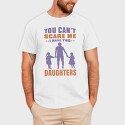 You Cant Scare Me I Have Two Daughters, Tricou Barbati (Unisex)