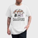 You Dont Scare Me I Have 3 Daughters, Tricou Barbati (Unisex)