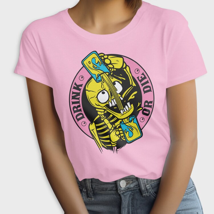 Drink or Die, Tricou Femei