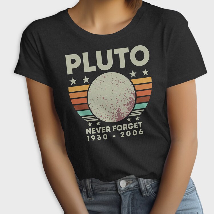 Never Forget Pluto, Tricou Femei