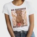 No Business Before Coffee Dog, Tricou Femei