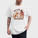 My Dog Thinks I Am Awesome, Tricou Barbati (Unisex)